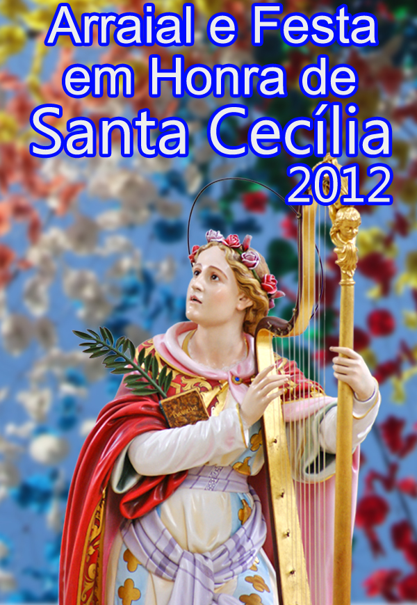 Arraial e Festa em Honra de Santa Cecília